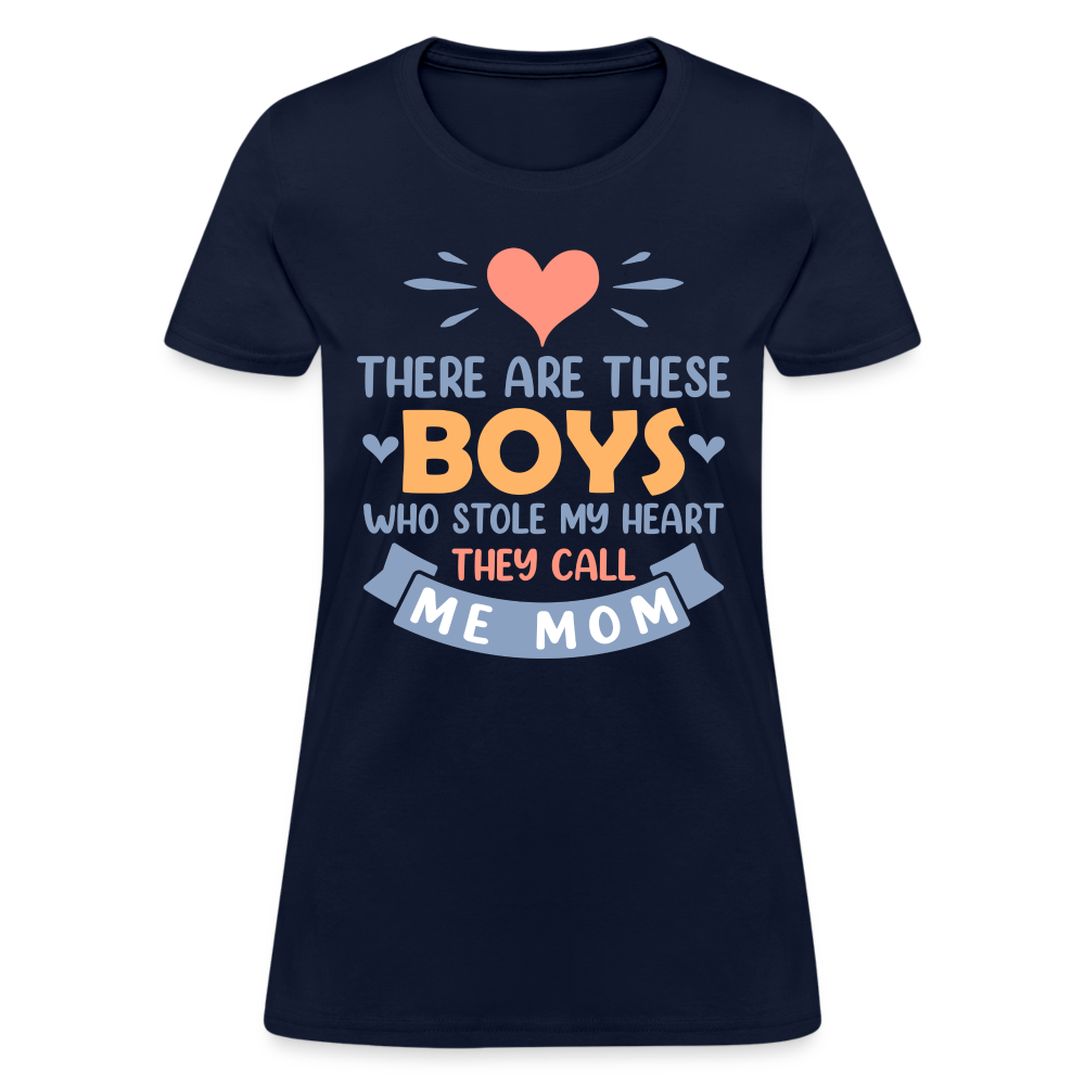 There Are These Boys Who Stole My Heart, They Call Me Mom T-Shirt - navy