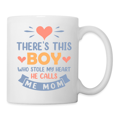 There's This Boy Who Stole My Heart, He Calls Me Mom Coffee Mug - white