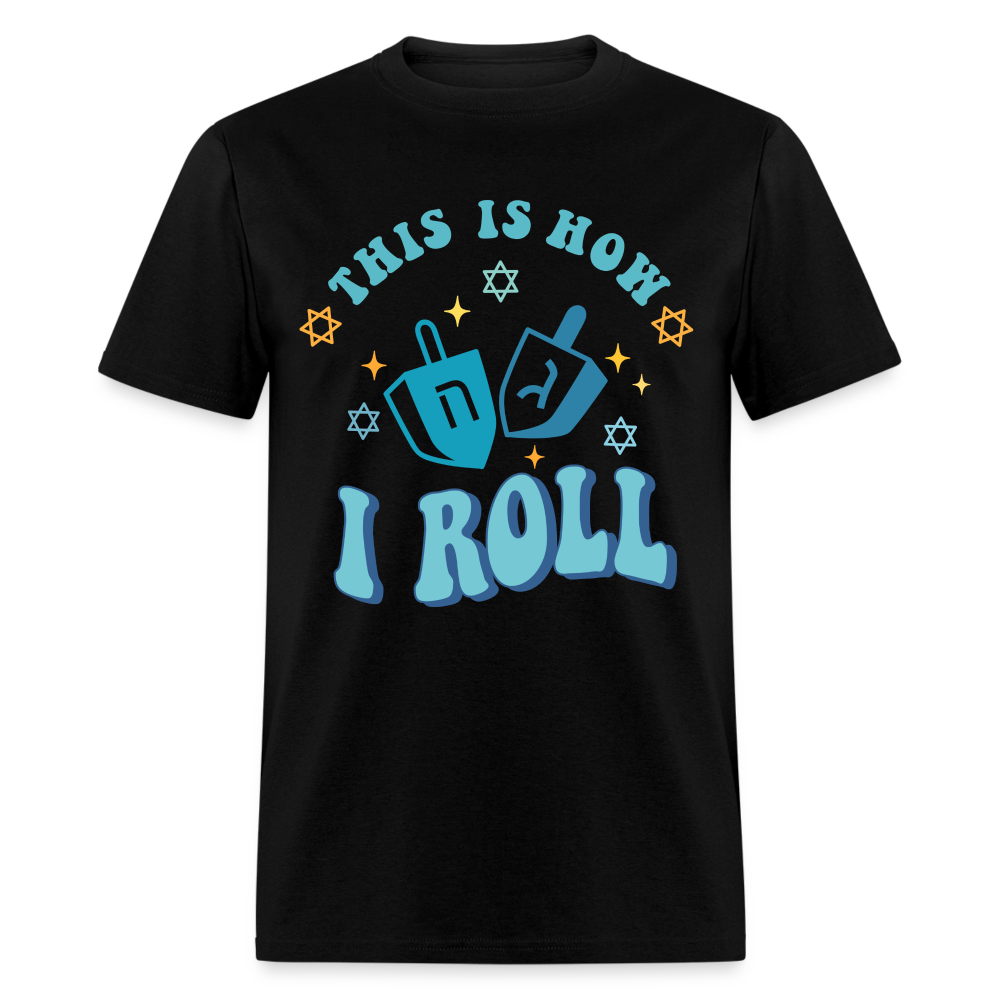 This is How I Roll T-Shirt (Hanukkah) - black