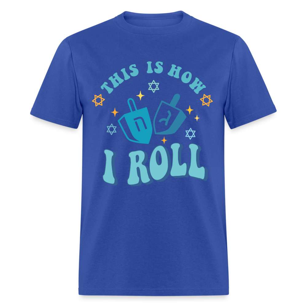 This is How I Roll T-Shirt (Hanukkah) - royal blue