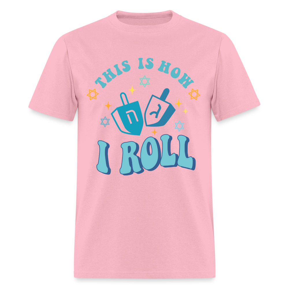 This is How I Roll T-Shirt (Hanukkah) - pink