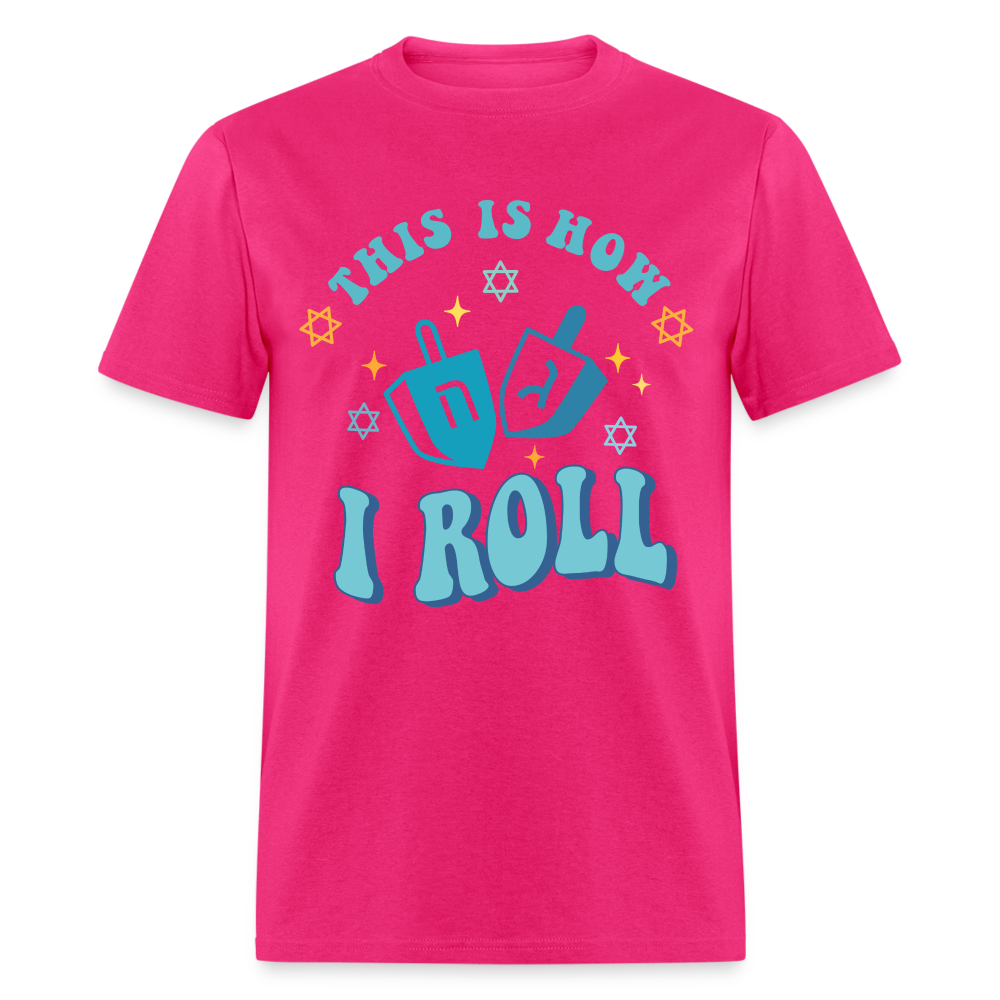 This is How I Roll T-Shirt (Hanukkah) - fuchsia