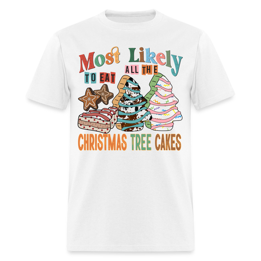 Most Likely to Eat All The Christmas Tree Cakes T-Shirt (Christmas) - white
