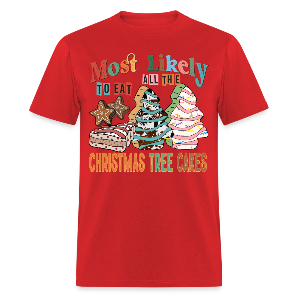 Most Likely to Eat All The Christmas Tree Cakes T-Shirt (Christmas) - red