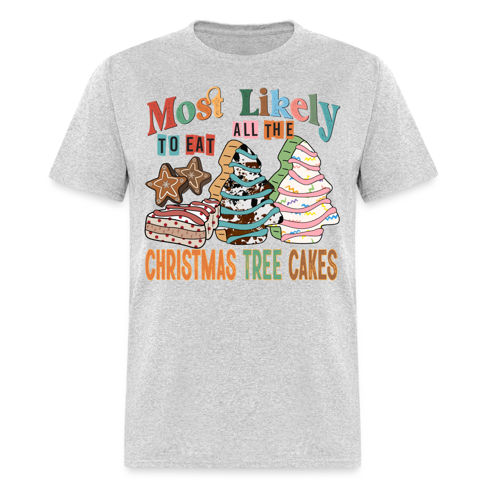 Most Likely to Eat All The Christmas Tree Cakes T-Shirt (Christmas) - heather gray