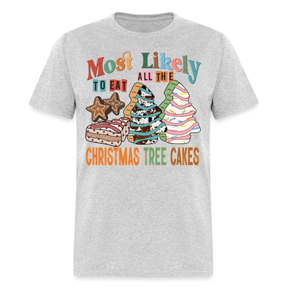 Most Likely to Eat All The Christmas Tree Cakes T-Shirt (Christmas) - heather gray