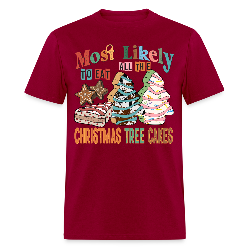 Most Likely to Eat All The Christmas Tree Cakes T-Shirt (Christmas) - dark red
