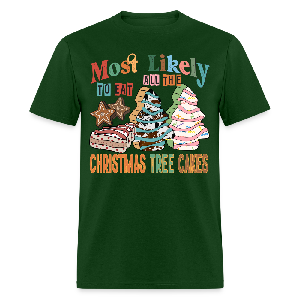 Most Likely to Eat All The Christmas Tree Cakes T-Shirt (Christmas) - forest green