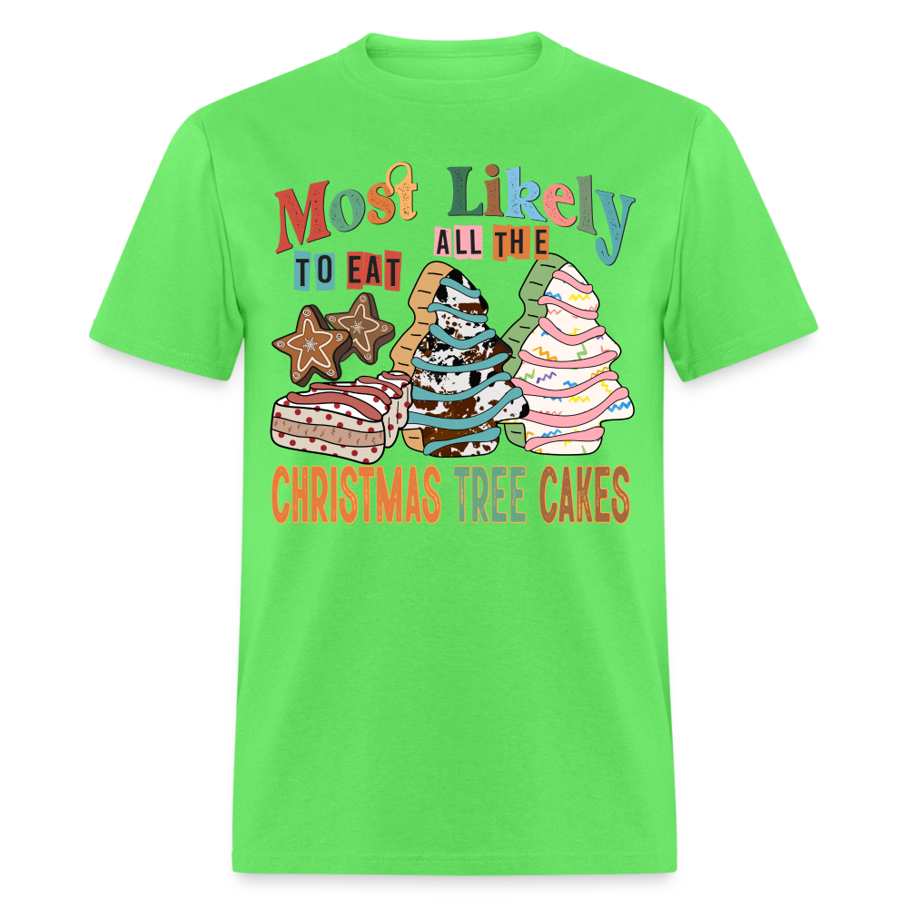 Most Likely to Eat All The Christmas Tree Cakes T-Shirt (Christmas) - kiwi