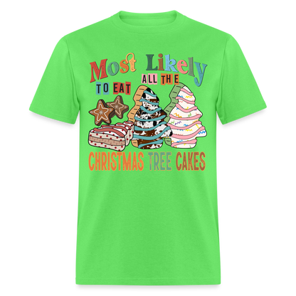 Most Likely to Eat All The Christmas Tree Cakes T-Shirt (Christmas) - kiwi