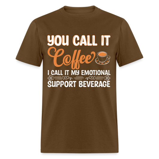Coffee My Emotional Support Beverage T-Shirt - brown
