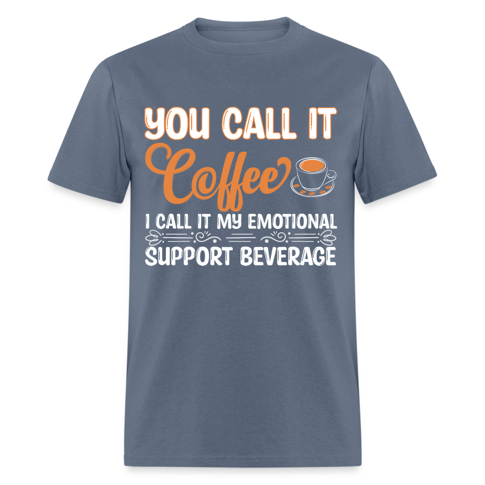 Coffee My Emotional Support Beverage T-Shirt - denim
