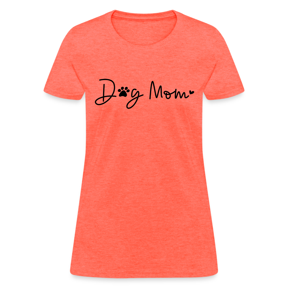 Dog Mom (Women's T-Shirt) - heather coral