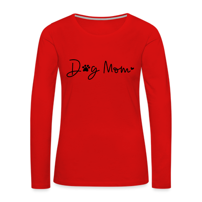 Dog Mom (Women's Premium Long Sleeve T-Shirt) - red