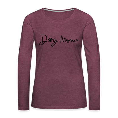Dog Mom (Women's Premium Long Sleeve T-Shirt) - heather burgundy
