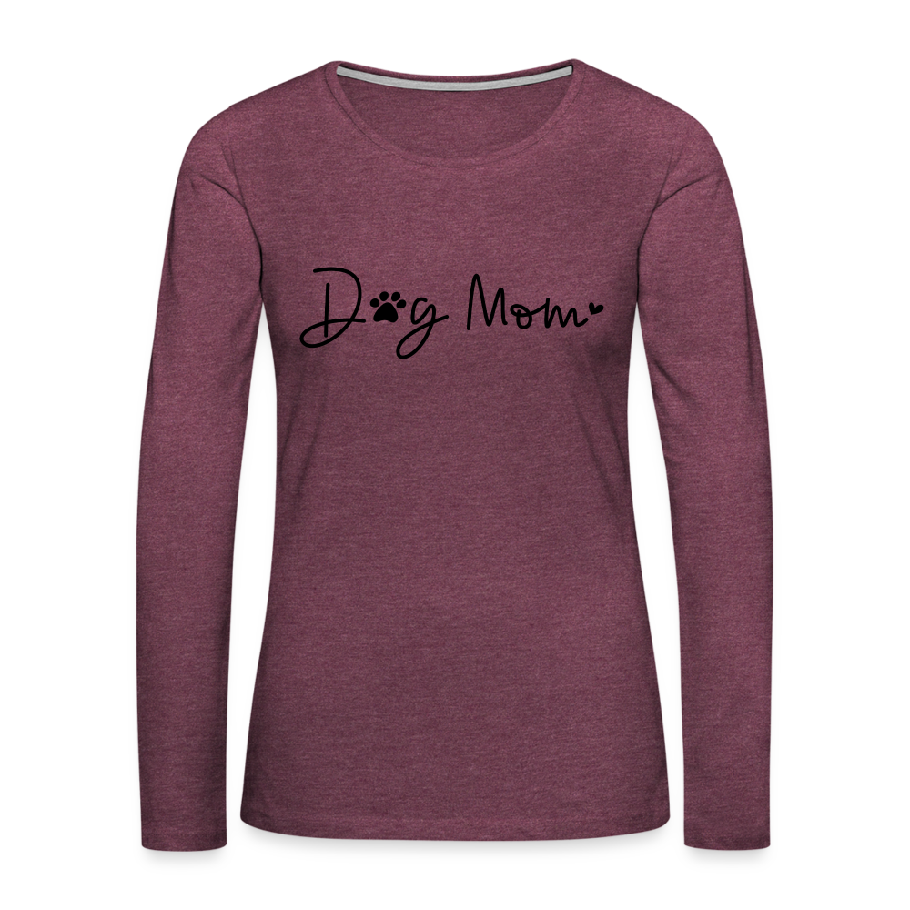 Dog Mom (Women's Premium Long Sleeve T-Shirt) - heather burgundy