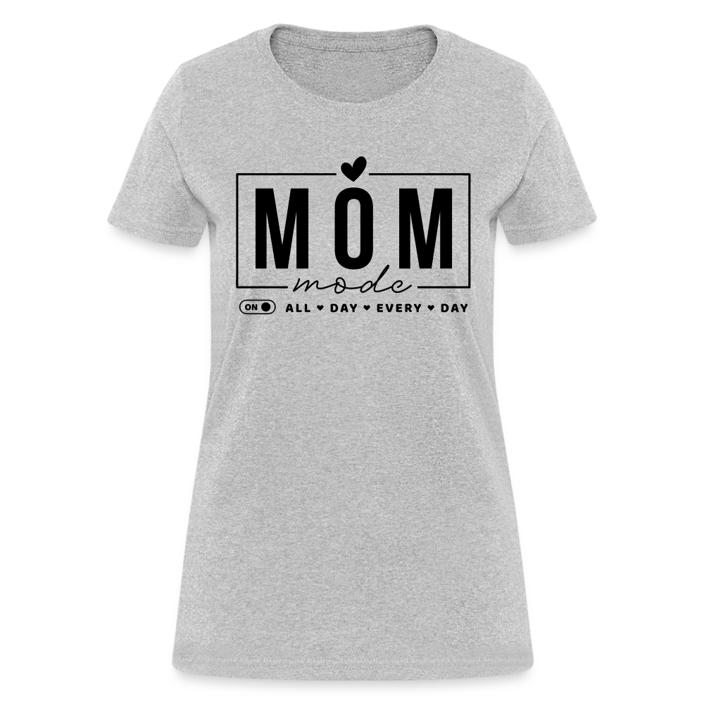Mom Mode All Day Every Day Women's T-Shirt (Black Letters) - heather gray
