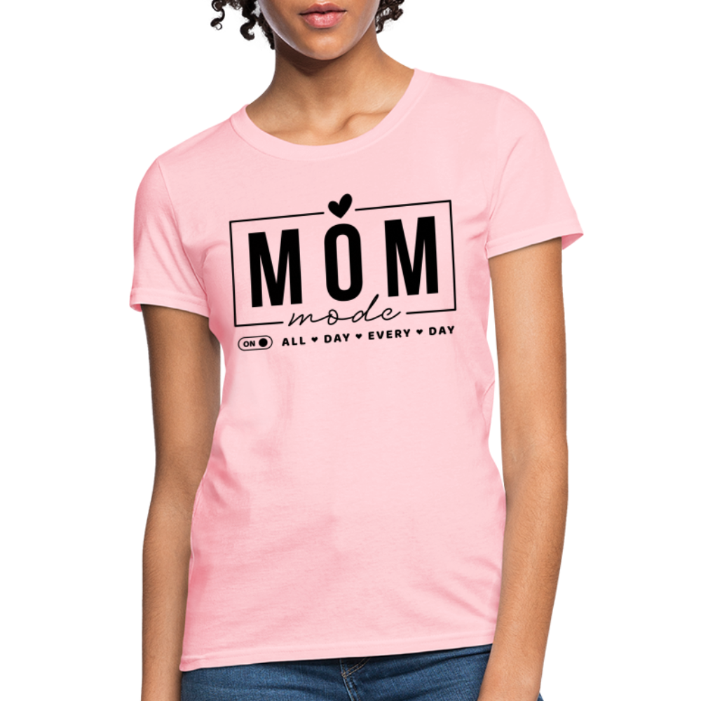 Mom Mode All Day Every Day Women's T-Shirt (Black Letters) - pink