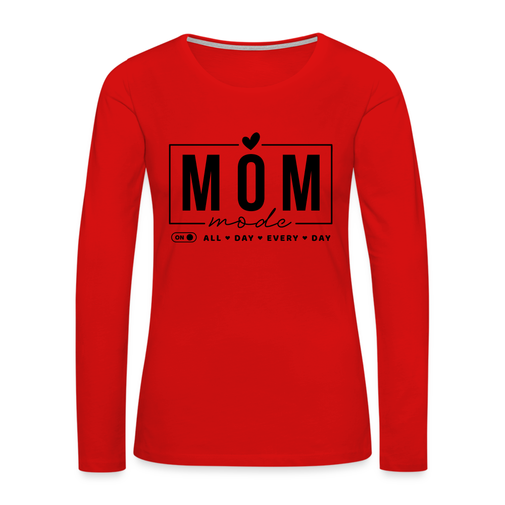 Mom Mode All Day Every Day Premium Long Sleeve T-Shirt (Black Letters) - red