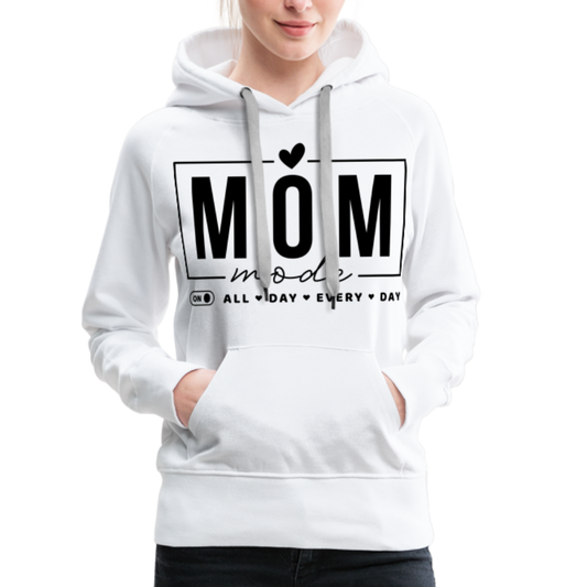 Mom Mode All Day Every Day Women’s Premium Hoodie (Black Letters) - white