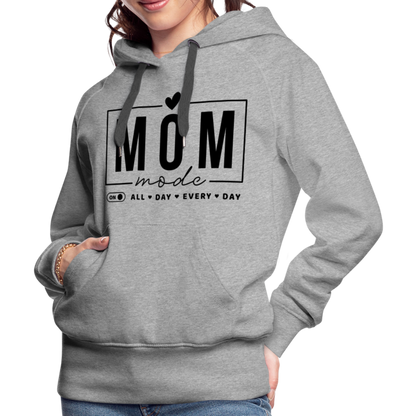 Mom Mode All Day Every Day Women’s Premium Hoodie (Black Letters) - heather grey