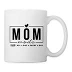 Mom Mode All Day Every Day Coffee Mug