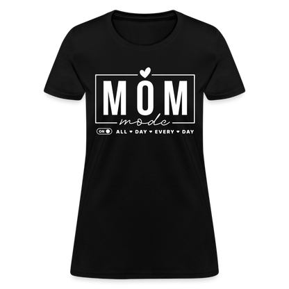 Mom Mode All Day Every Day Women's T-Shirt (White Letters) - black