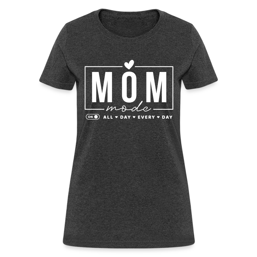 Mom Mode All Day Every Day Women's T-Shirt (White Letters) - heather black