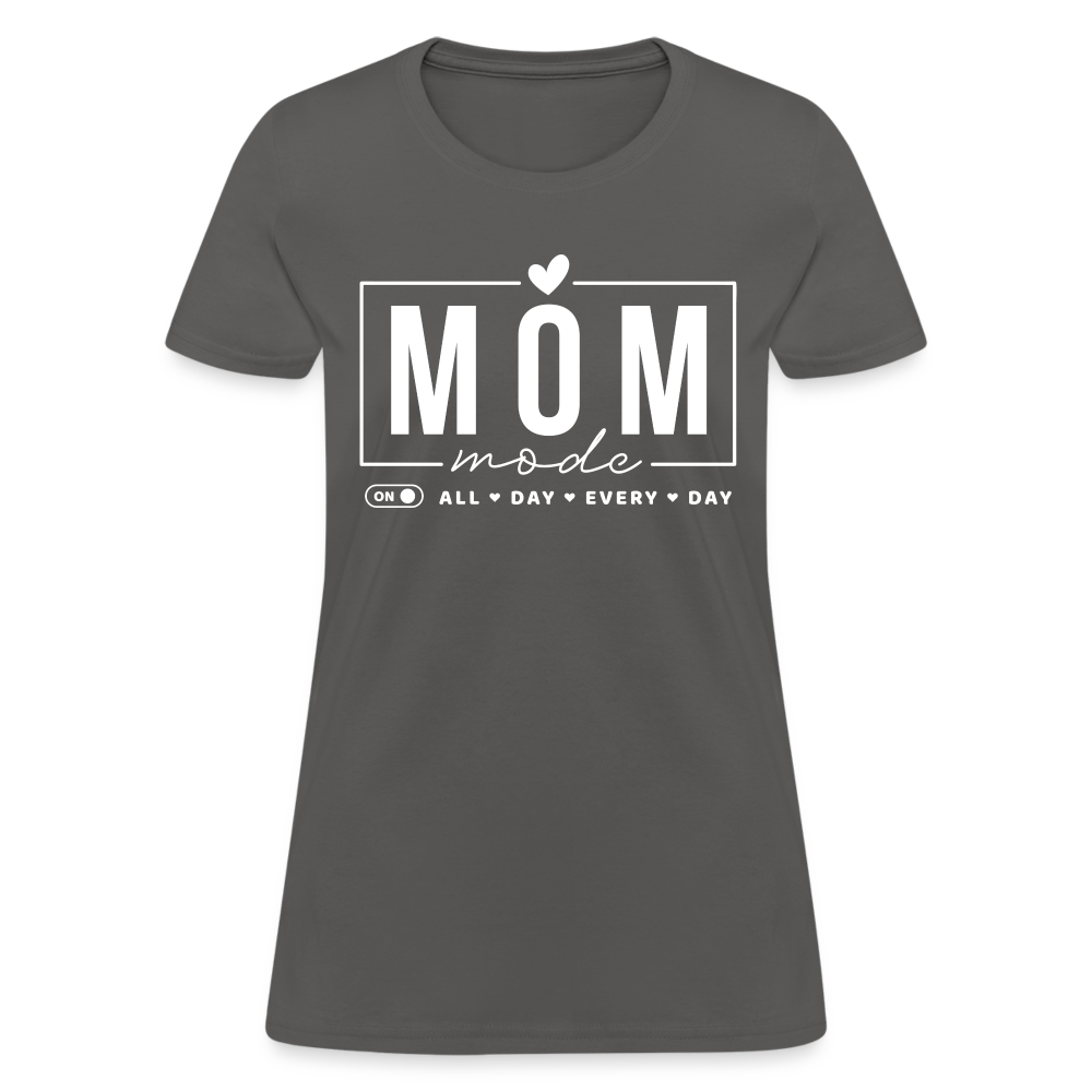Mom Mode All Day Every Day Women's T-Shirt (White Letters) - charcoal