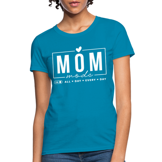 Mom Mode All Day Every Day Women's T-Shirt (White Letters) - turquoise