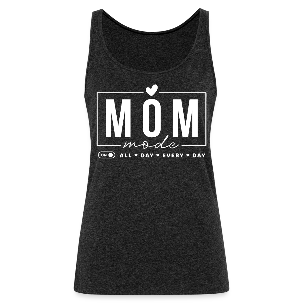 Mom Mode All Day Every Day Women’s Premium Tank Top (White Letters) - charcoal grey