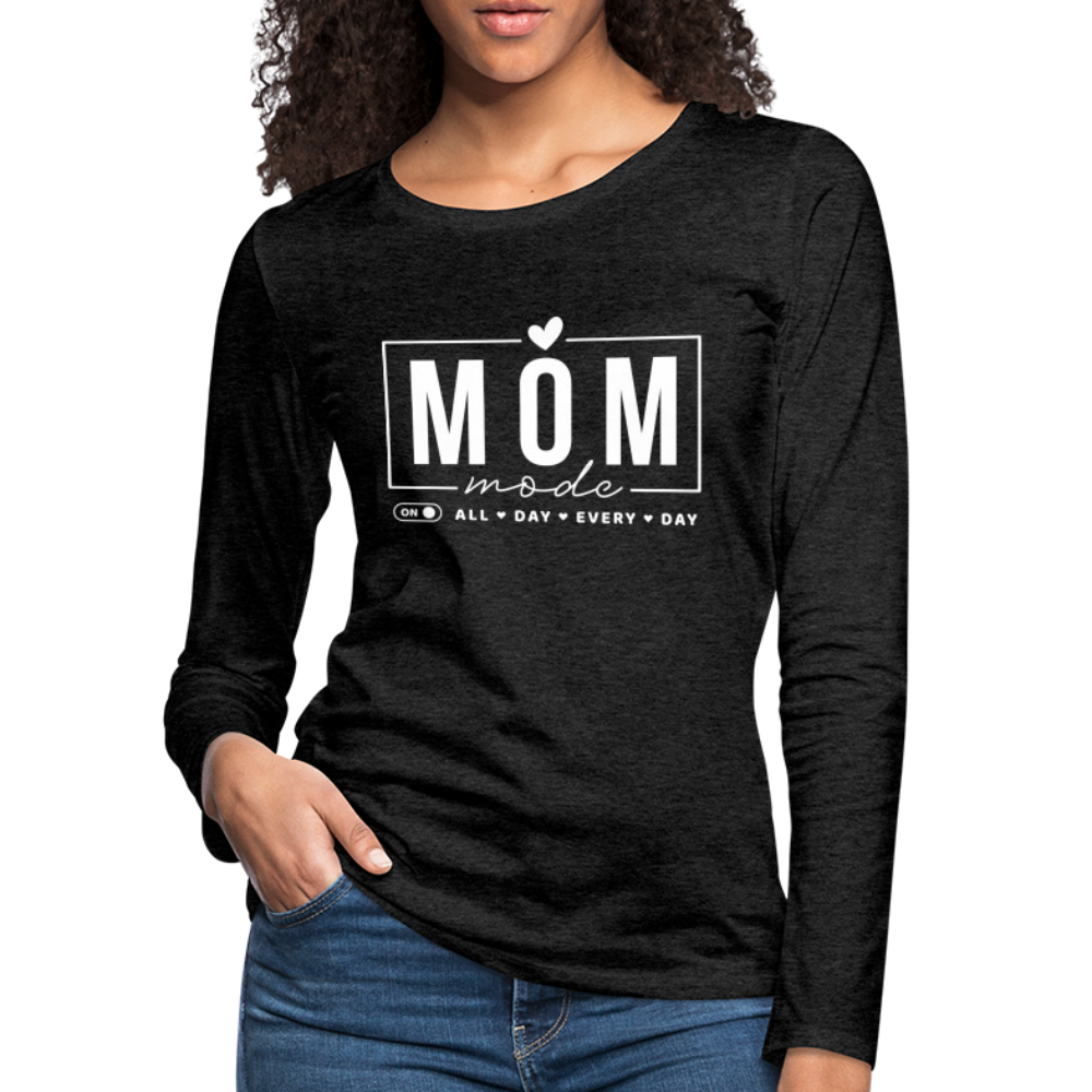 Mom Mode All Day Every Day Women's Premium Long Sleeve T-Shirt (White Letters) - charcoal grey