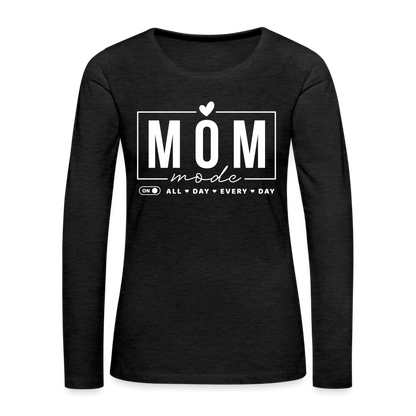 Mom Mode All Day Every Day Women's Premium Long Sleeve T-Shirt (White Letters) - charcoal grey