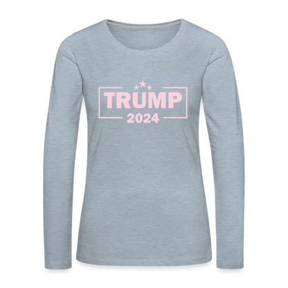 Trump 2024 Women's Premium Long Sleeve T-Shirt (Pink Letters) - heather ice blue