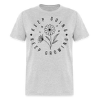 Keep Going Keep Growing T-Shirt - heather gray