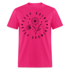 Keep Going Keep Growing T-Shirt - fuchsia
