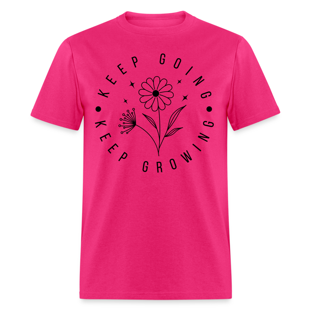 Keep Going Keep Growing T-Shirt - fuchsia