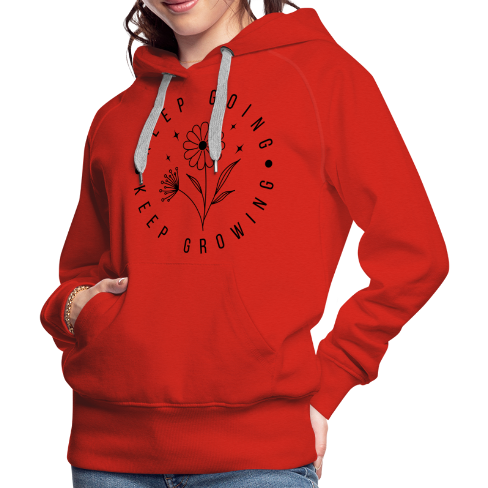 Keep Going Keep Growing : Women’s Premium Hoodie - red