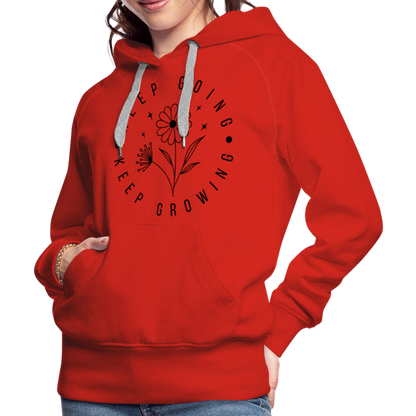 Keep Going Keep Growing : Women’s Premium Hoodie - red