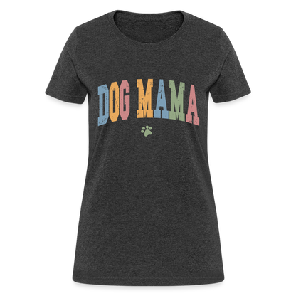 Dog Mama T-Shirt - heather black