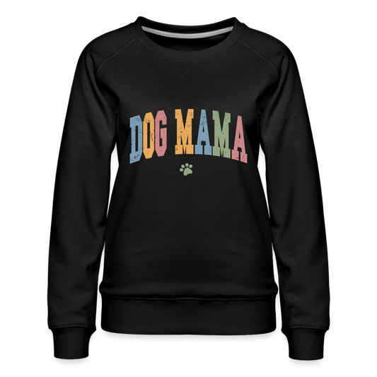 Dog Mama : Women’s Premium Sweatshirt - black