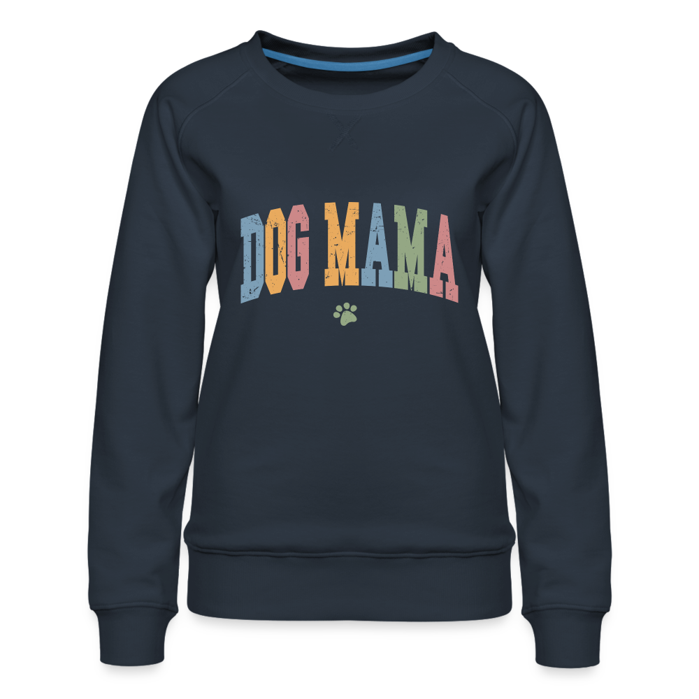 Dog Mama : Women’s Premium Sweatshirt - navy