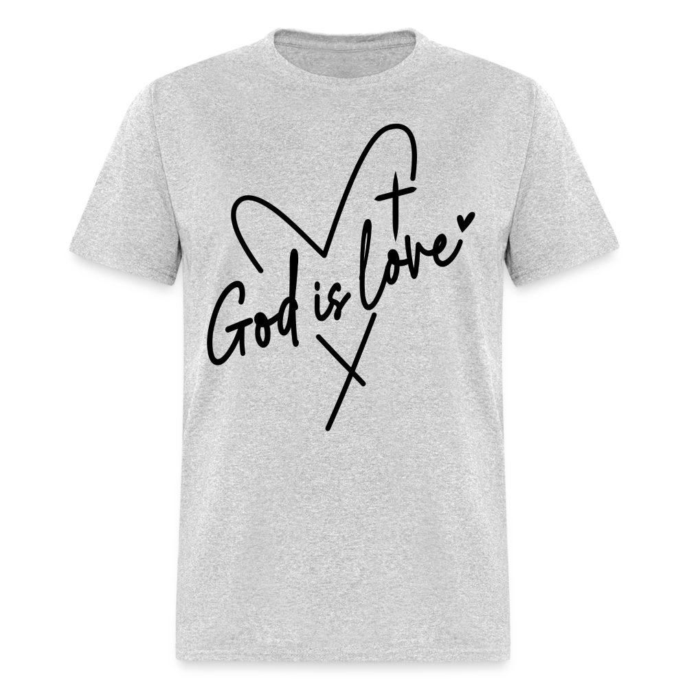 God is Love T-Shirt (Black Letters) - heather gray