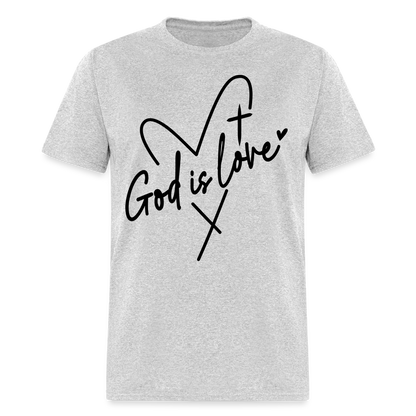 God is Love T-Shirt (Black Letters) - heather gray