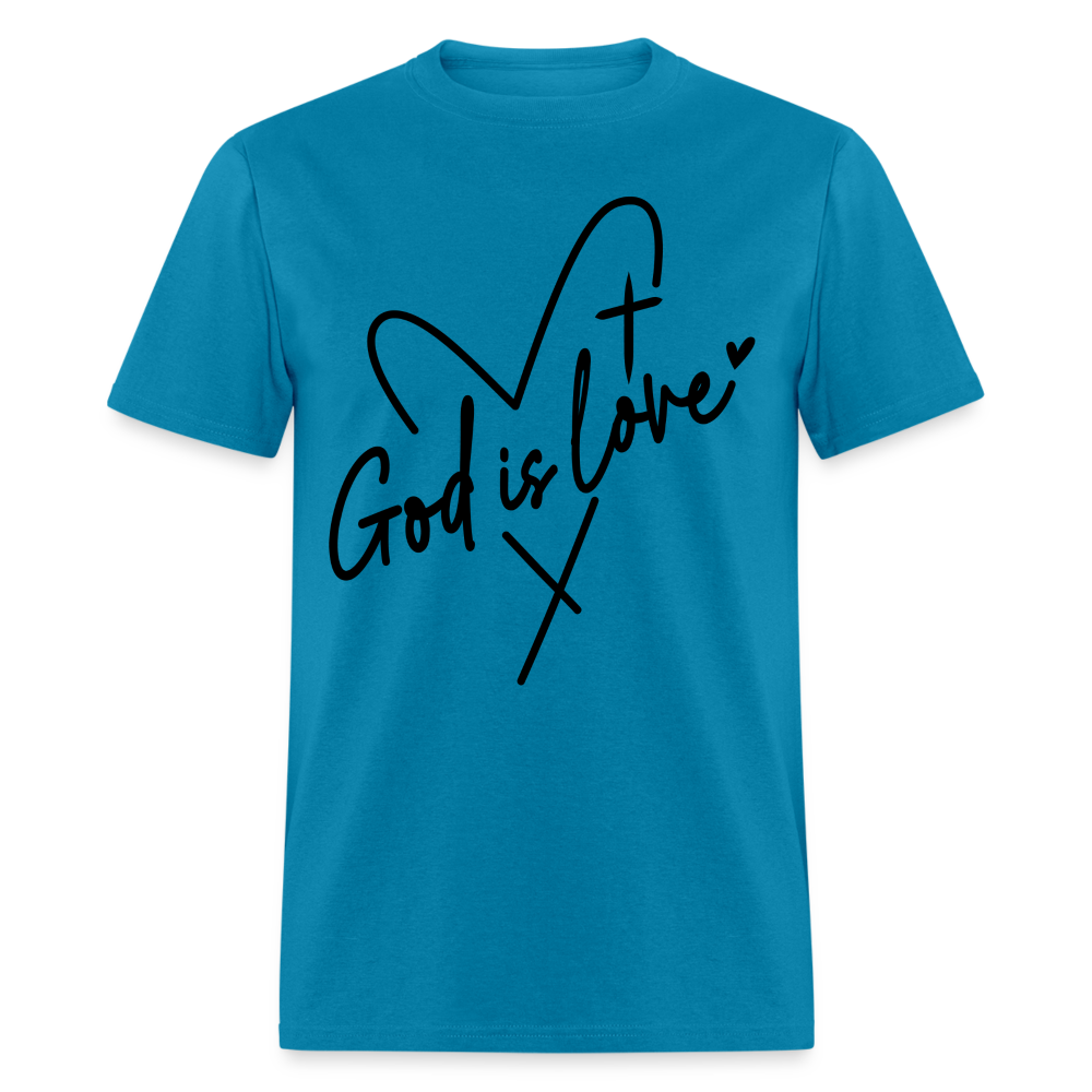 God is Love T-Shirt (Black Letters) - turquoise
