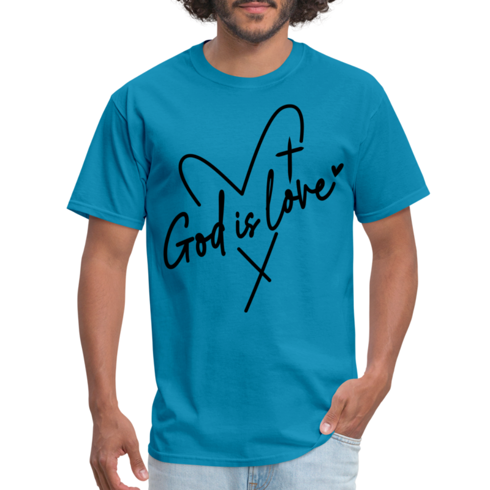 God is Love T-Shirt (Black Letters) - turquoise