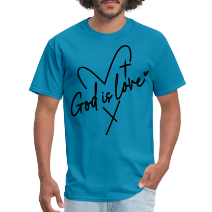 God is Love T-Shirt (Black Letters) - turquoise
