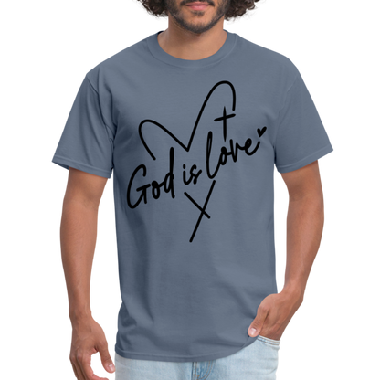 God is Love T-Shirt (Black Letters) - denim
