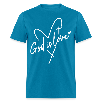 God is Love T-Shirt (White Letters) - turquoise
