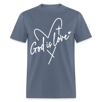 God is Love T-Shirt (White Letters) - denim